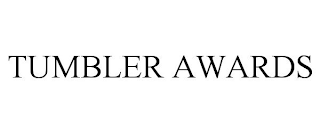 TUMBLER AWARDS