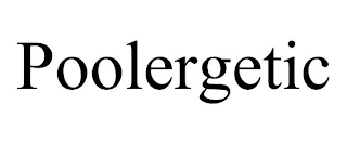 POOLERGETIC