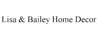 LISA & BAILEY HOME DECOR