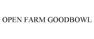 OPEN FARM GOODBOWL