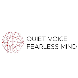 QUIET VOICE FEARLESS MIND