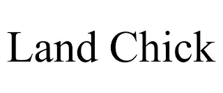 LAND CHICK