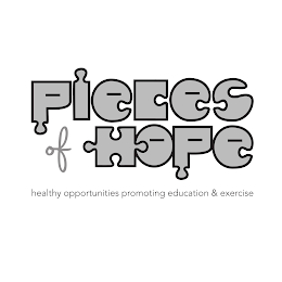 PIECES OF HOPE HEALTHY OPPORTUNITIES PROMOTING EDUCATION AND EXERCISE