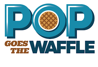 POP GOES THE WAFFLE