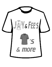 JAY & FEE'S 'S & MORE