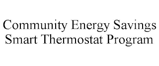 COMMUNITY ENERGY SAVINGS SMART THERMOSTAT PROGRAM