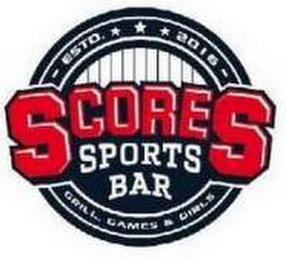 ESTD. 2016 SCORES SPORTS BAR GRILL, GAMES & GIRLS