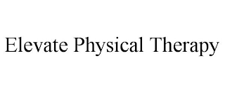 ELEVATE PHYSICAL THERAPY