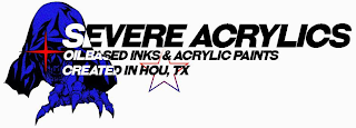 SEVERE ACRYLICS OILBASED INKS & ACRYLIC PAINTS CREATED IN HOU TX