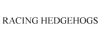 RACING HEDGEHOGS