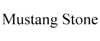 MUSTANG STONE