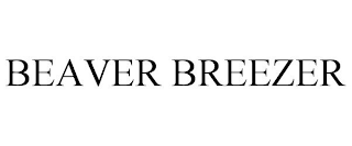 BEAVER BREEZER