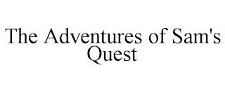 THE ADVENTURES OF SAM'S QUEST