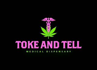 TOKE AND TELL MEDICAL DISPENSARY