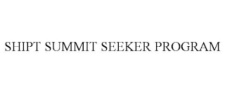 SHIPT SUMMIT SEEKER PROGRAM