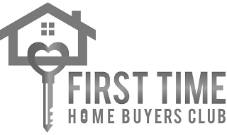 FIRST TIME HOME BUYERS CLUB