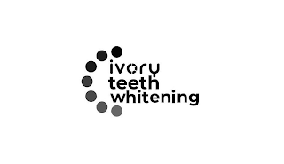 IVORY TEETH WHITENING