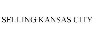 SELLING KANSAS CITY