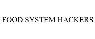 FOOD SYSTEM HACKERS