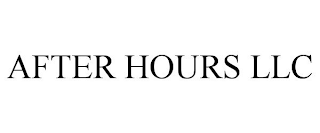 AFTER HOURS LLC