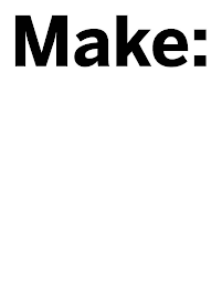 MAKE: