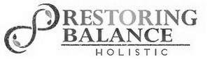 RESTORING BALANCE HOLISTIC trademark