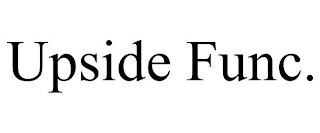 UPSIDE FUNC. trademark