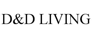 D&amp;D LIVING trademark