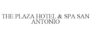 THE PLAZA HOTEL & SPA SAN ANTONIO