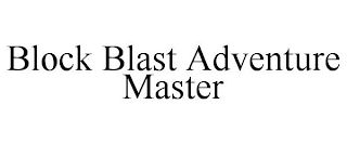 BLOCK BLAST ADVENTURE MASTER