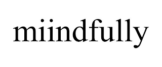 MIINDFULLY