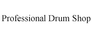 PROFESSIONAL DRUM SHOP