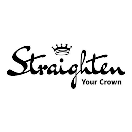 STRAIGHTEN YOUR CROWN