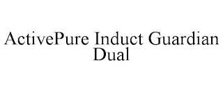 ACTIVEPURE INDUCT GUARDIAN DUAL