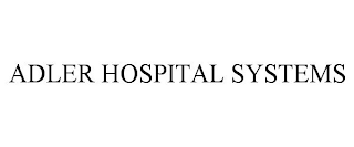 ADLER HOSPITAL SYSTEMS