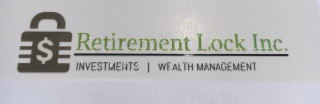 RETIREMENT LOCK INC. INVESTMENTS WEALTH MANAGEMENT