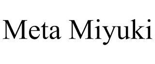 META MIYUKI