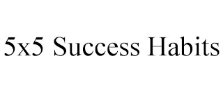 5X5 SUCCESS HABITS