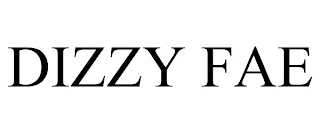 DIZZY FAE