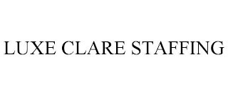 LUXE CLARE STAFFING