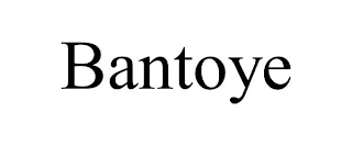 BANTOYE