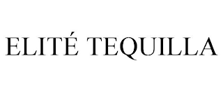 ELITÉ TEQUILLA