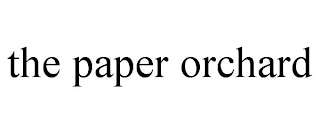 THE PAPER ORCHARD