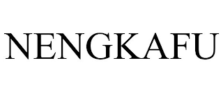 NENGKAFU