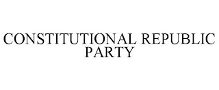 CONSTITUTIONAL REPUBLIC PARTY