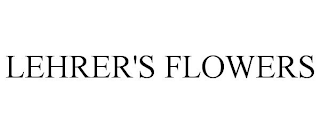 LEHRER'S FLOWERS