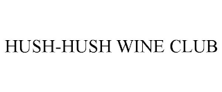 HUSH-HUSH WINE CLUB