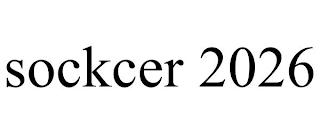 SOCKCER 2026