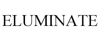 ELUMINATE
