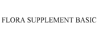 FLORA SUPPLEMENT BASIC